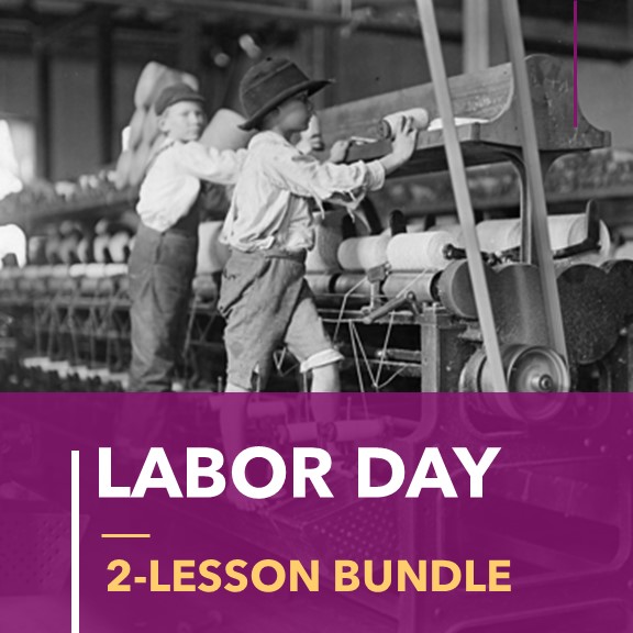 Labor Day Lesson Plan Bundle | 2 US History Lessons | Rise of Labor Unions & Key Labor Movement Events | American Studies