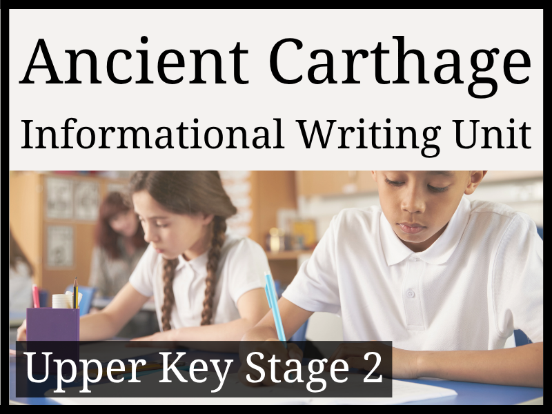 Carthaginian Empire Informational Writing Unit | Year 5 & Year 6 | UKS2