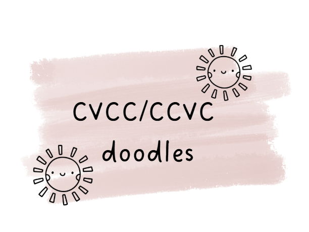 CVVC/CCVC Doodles