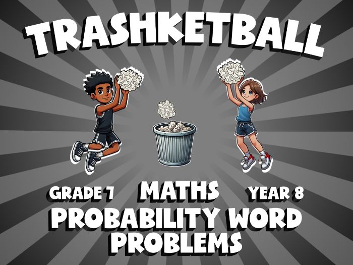 Probability Word Problems TRASHKETBALL Maths Game | No-Prep Year 8 Review Activity
