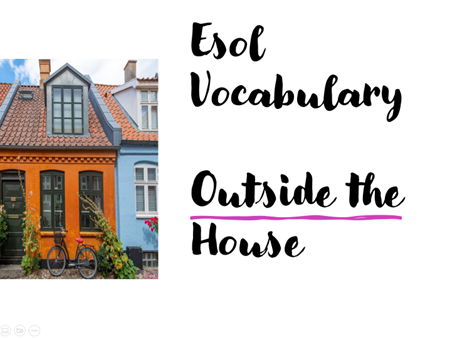 Outside the House Vocabulary PowerPoint – ESL/ESOL Picture Labelling Lesson + Worksheet