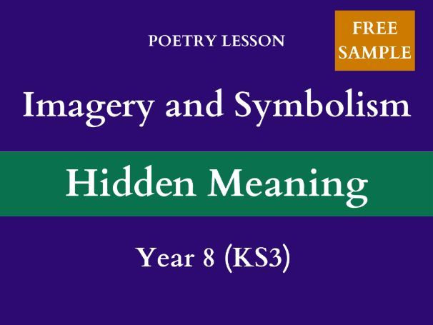 Imagery & Symbolism | Poetry Lesson | Hidden Meaning (In Plain Sight) | Year 8 (KS3) — FREE SAMPLE