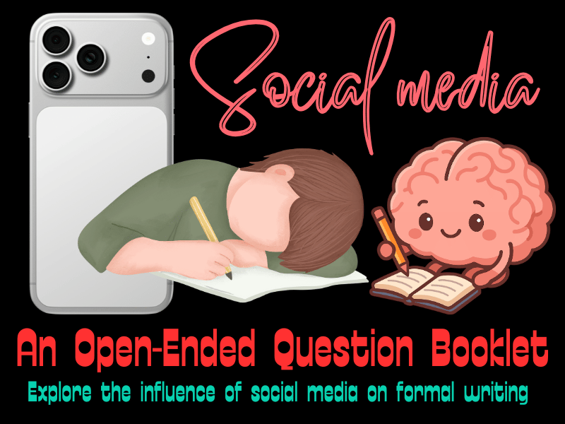 Question Booklet: The Influence of Social Media on Formal Writing Skills