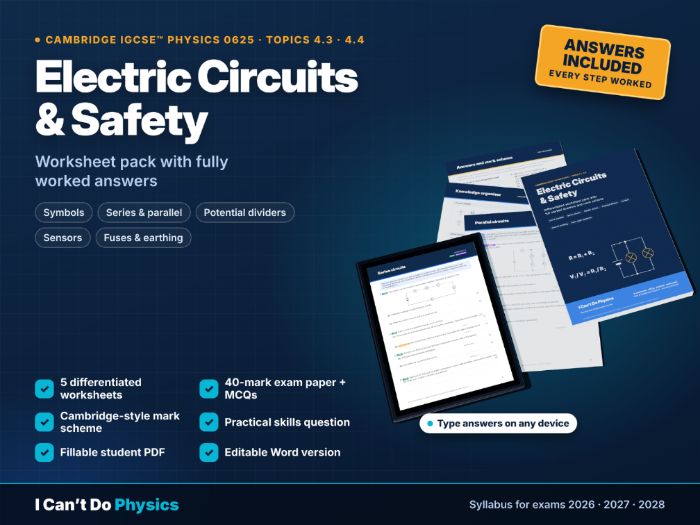 IGCSE Physics 0625 Electric Circuits & Safety Worksheets + Answers