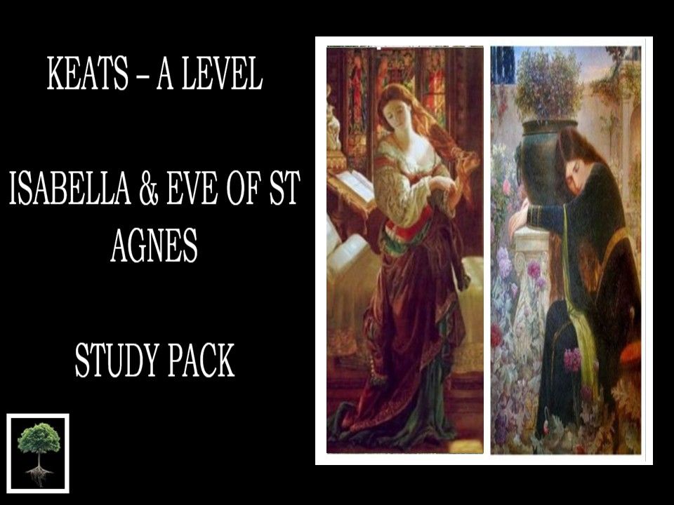 KEATS - ISABELLA & EVE OF ST AGNES - STUDY PACK - A LEVEL