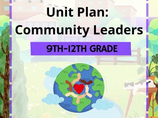 Community Leaders Unit Plan | High School Civics, Government & Leadership | Grades 9–12 | Homeschool