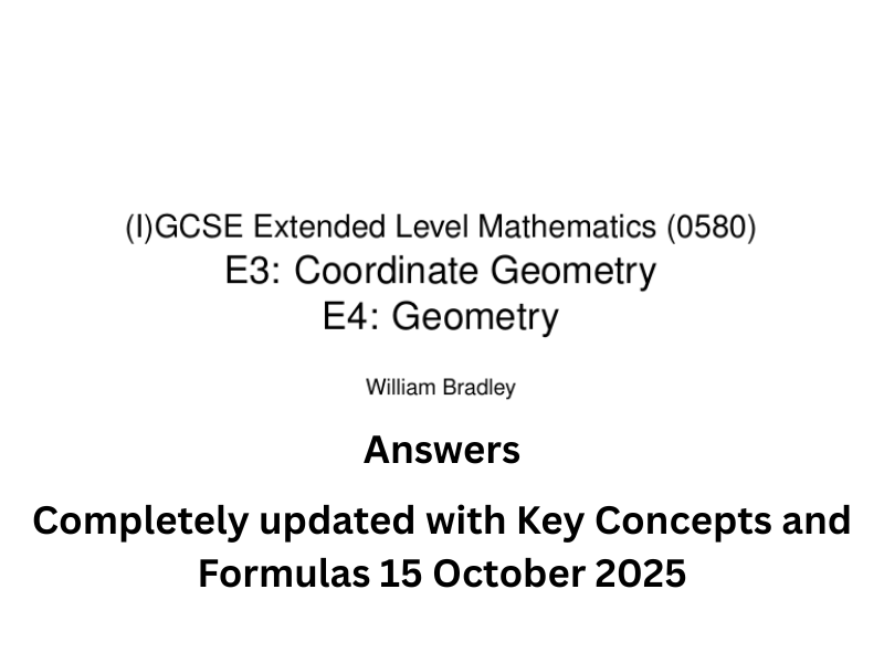IGCSE Maths (0580) - E3 Coordinate Geometry and E4 Geometry combined - Complete Answer Booklet