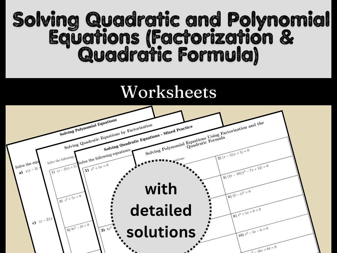 Solving Quadratic and Polynomial Equations (Factorization & Quadratic Formula)