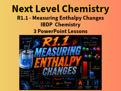 BUNDLE R1.1 Measuring Enthalpy Changes (IBDP Chemistry)