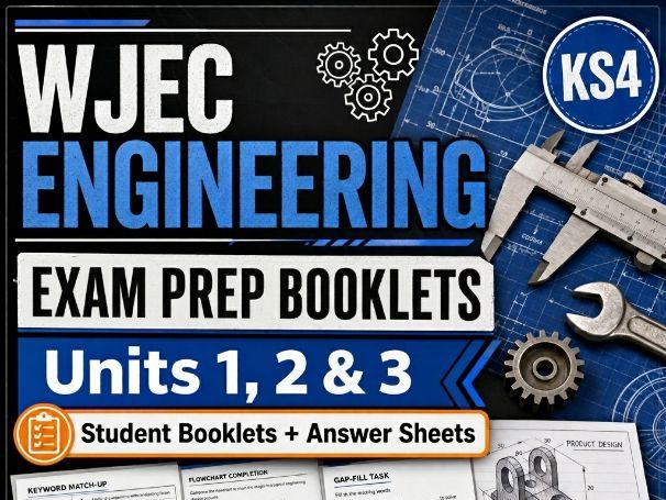 WJEC Engineering Exam Prep Booklets | Units 1, 2 and 3 | Student Booklets and Answer Sheets