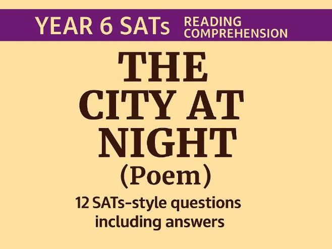Year 6 SATs Reading Comprehension: The City at Night (Poem)