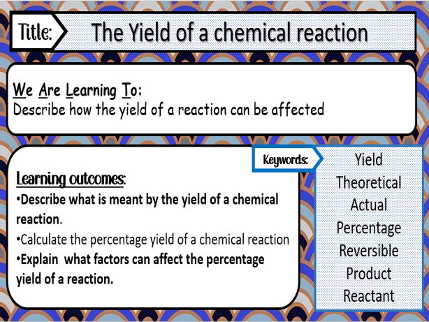 C4 4 The Yield Of A Chemical Reaction Teaching Resources