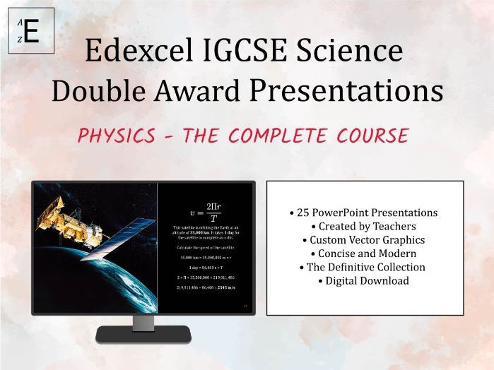 Edexcel IGCSE Double Award Science (Physics) Presentations - The Complete Course