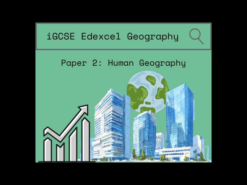 iGCSE Edexcel Geography Paper 2