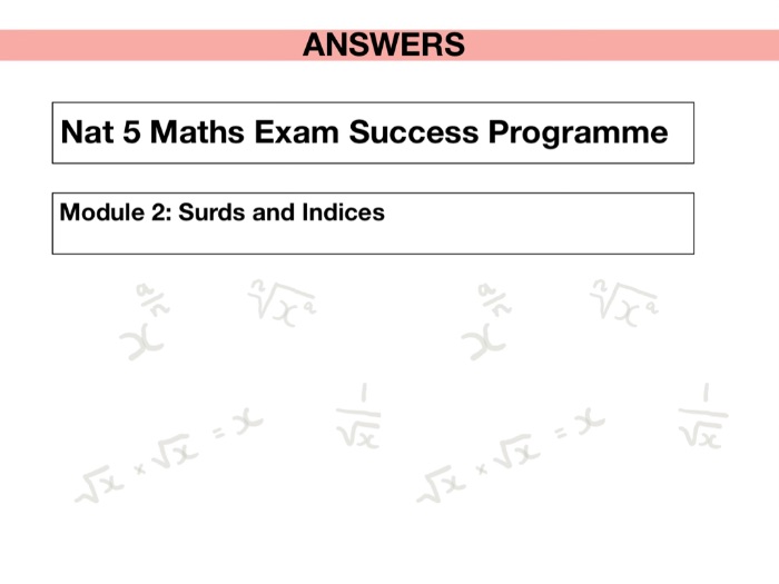 Nat 5 Maths Exam Success Programme – Surds and Indices (Module 2)