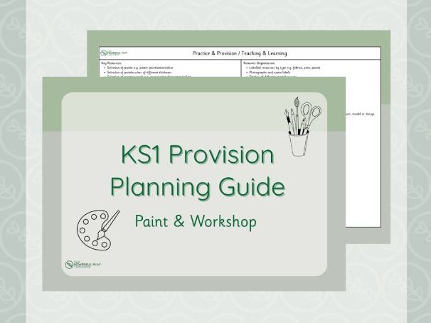 KS1 Provision Planning Guide - Paint & Workshop
