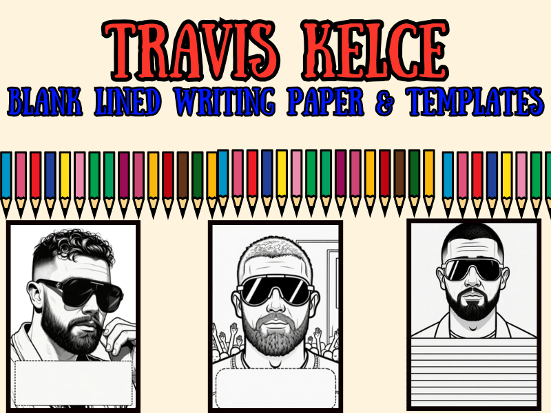 Travis Kelce Writing Paper | Printable Drawing & Writing Blank Templates NO PREP