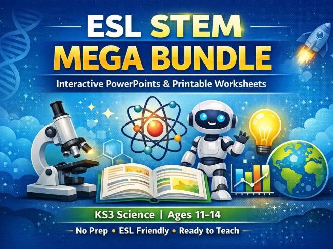 ESL STEM Mega Bundle – KS3 Science Interactive PowerPoints & Printable Worksheets (No Prep,)