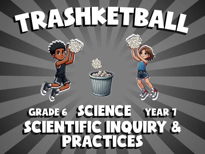 Scientific Inquiry & Practices TRASHKETBALL Science Game | No-Prep Year 7 Review Activity