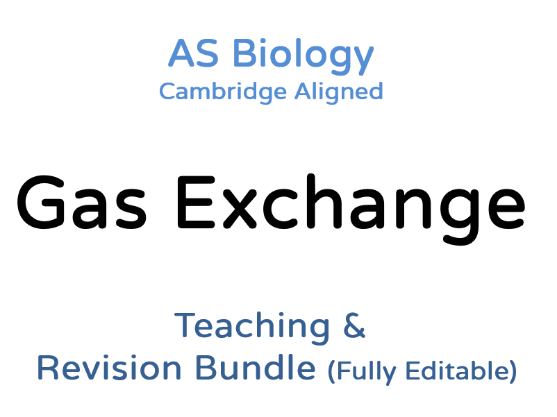 AS Biology Gas Exchange – Teaching & Revision Bundle: Cambridge 9700, Fully Editable PPT