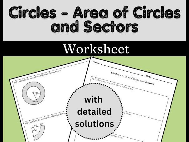 Circles - Area of Circles and Sectors Worksheet (with solutions)
