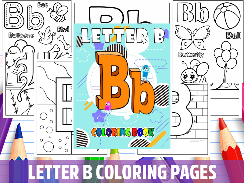 Alphabet Letter B Printable Coloring Pages for Kids Learn & Have Fun
