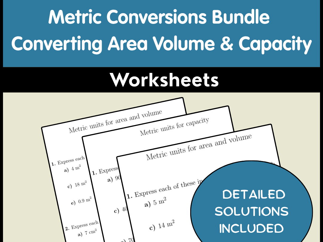 Metric Conversions Bundle | Converting Area Volume & Capacity Worksheets