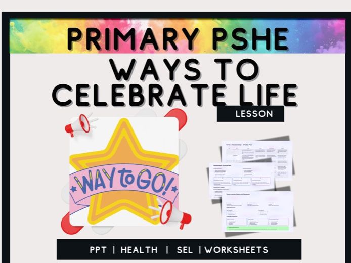 Celebrating Life – SEL / PSHE Lesson Plan (KS1–Lower KS2)