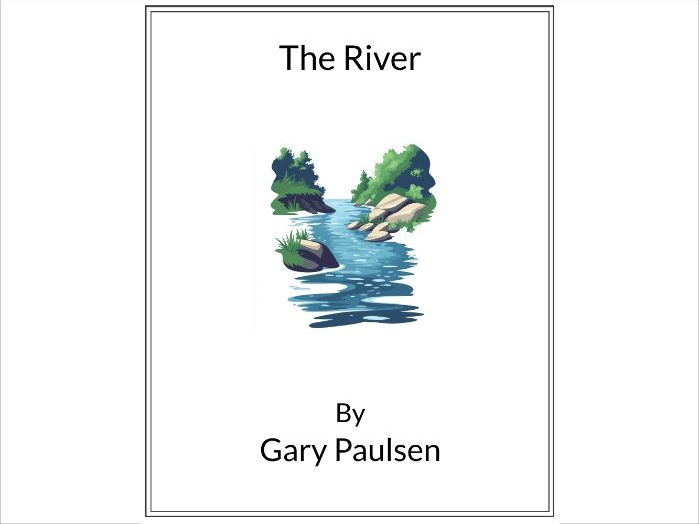 The River by Gary Paulsen - (Lesson Plan)