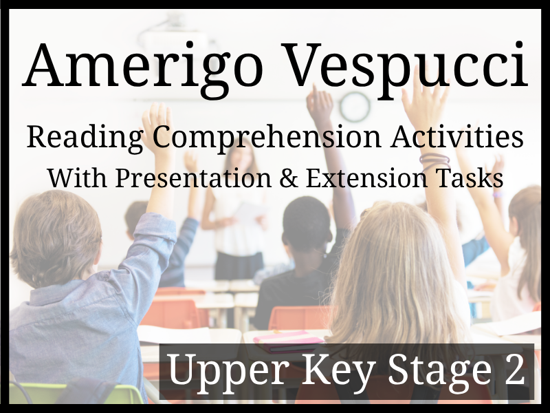 Amerigo Vespucci Reading Comprehension Activities | Year 5 & Year 6 | UKS2