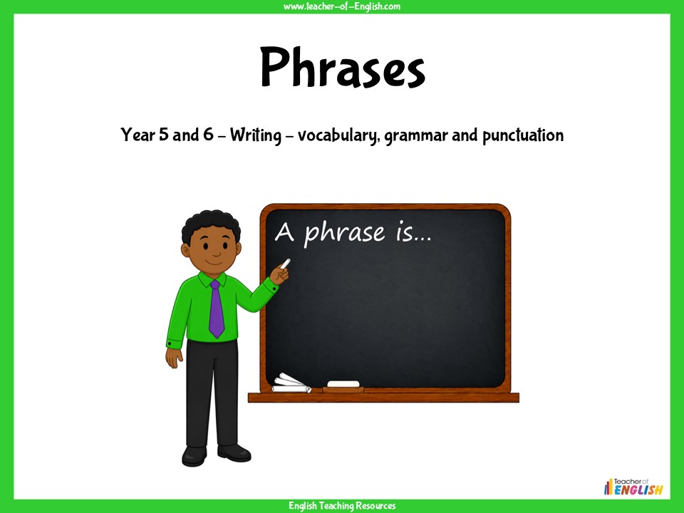 Phrases - Years 5 and 6 Grammar