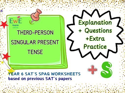 Third-person singular present tense Otherwise known as Adding ‘S’ to verbs