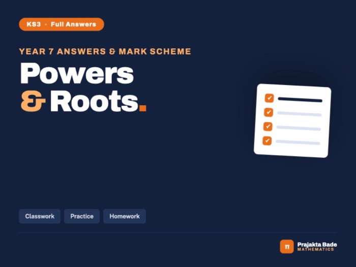 Year 7 Maths | Powers & Roots | Mark Scheme