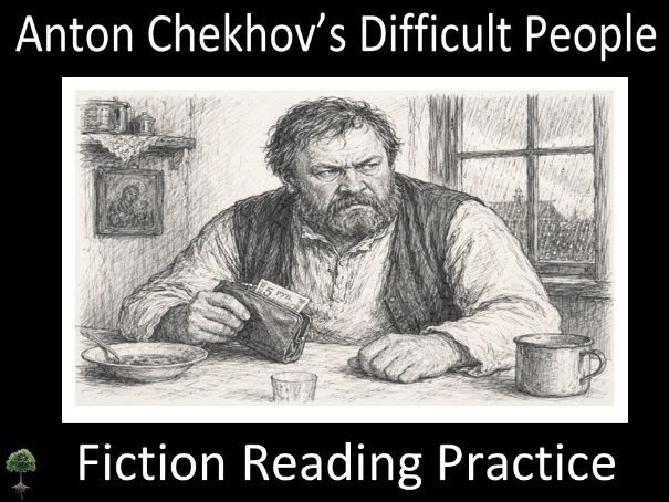 Anton Chekhov: Fiction Reading Practice | Difficult People