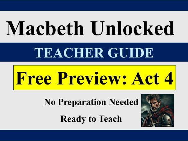 Macbeth Unlocked – Teacher Guide | FREE Preview: Act 4 | Ready to Teach