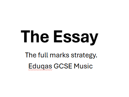 Eduqas GCSE Music - essay question - the full marks strategy