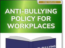Workplace Anti-Bullying Policy Template (free resource)