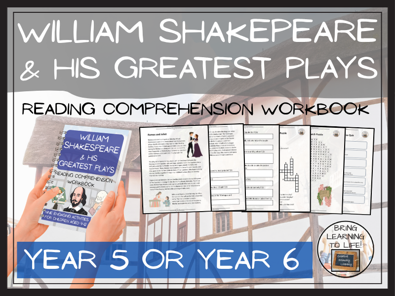 Shakespeare & His Greatest Plays Reading Comprehension Workbook | Year 5 or Year 6