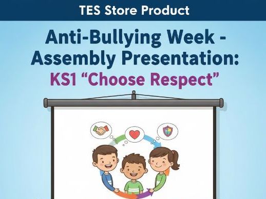 Anti Bullying week - Assembly Presentation: KS1 'Choose Respect'