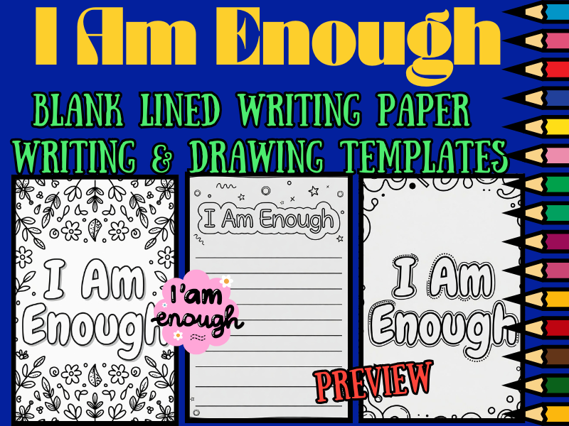 I Am Enough Coloring Pages & Blank Lined Writing Paper Templates | NO PREP Pack