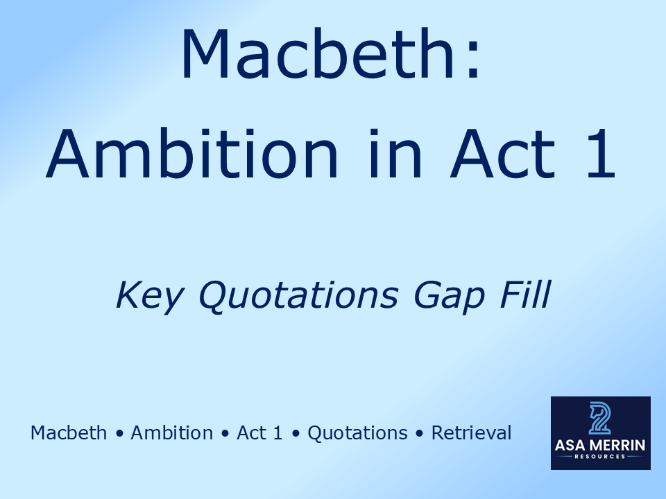 FREE GCSE Macbeth | Ambition in Act 1 | Key Quotations Gap Fill