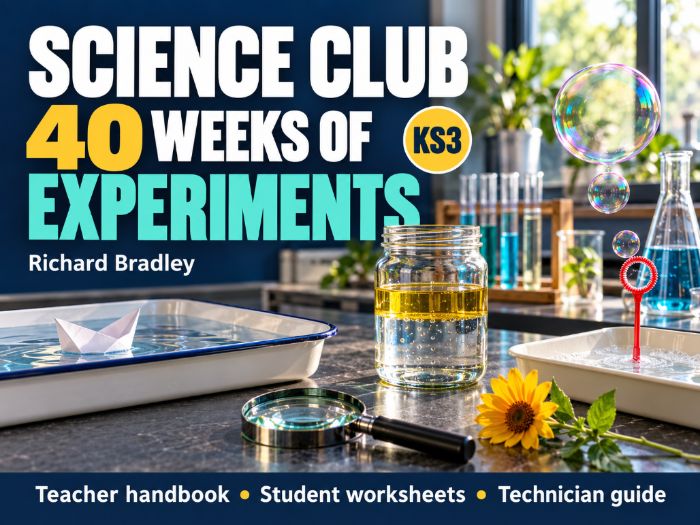 Science Club: 40 Weeks of Experiments - KS3 Complete Resource Pack