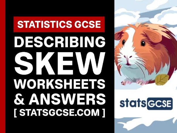Describing skew - GCSE Statistics - Worksheet Pack + Answers