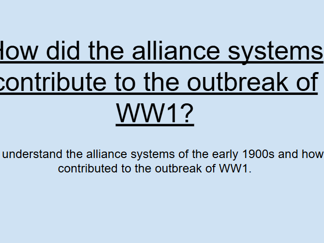 Edexcel iGCSE History WW1 L1: The Alliance Systems