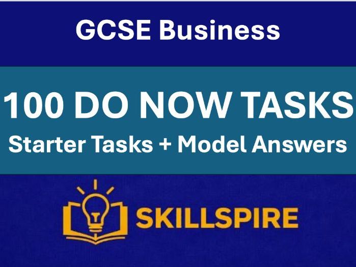 GCSE Business: 100 Do Now Starter Tasks + Model Answers | Full Course Retrieval Pack