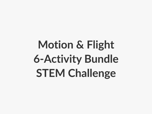 Motion and Flight STEM Challenges for Kids – Bundle