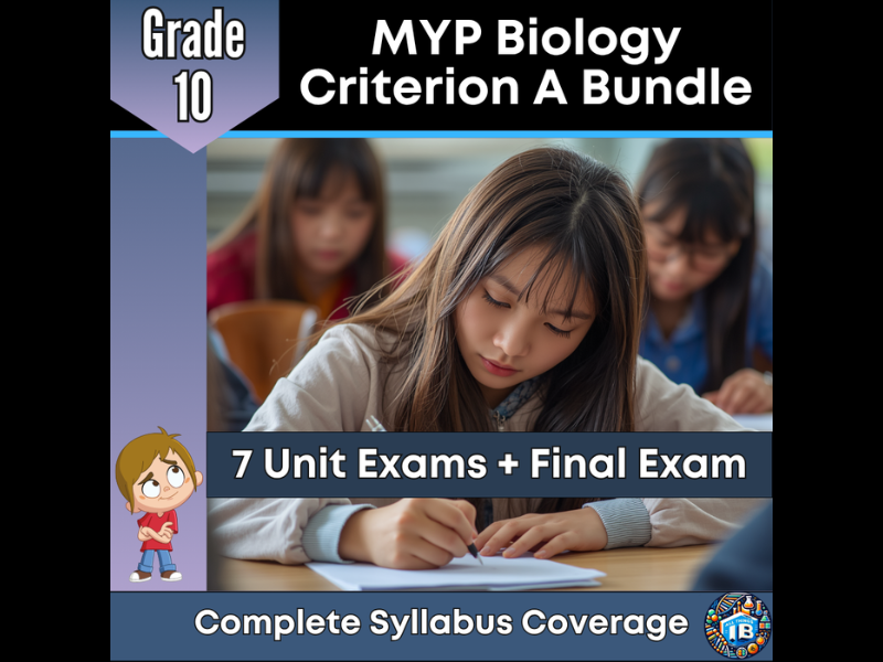 MYP Grade 10 Biology: 7 Unit Exams & End-of-Year Exam Bundle