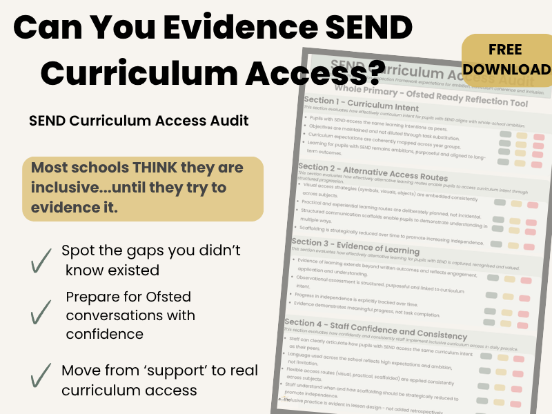SEND Curriculum Access Audit – Ofsted-Ready Tool to Evidence Inclusive Practice (FREE)