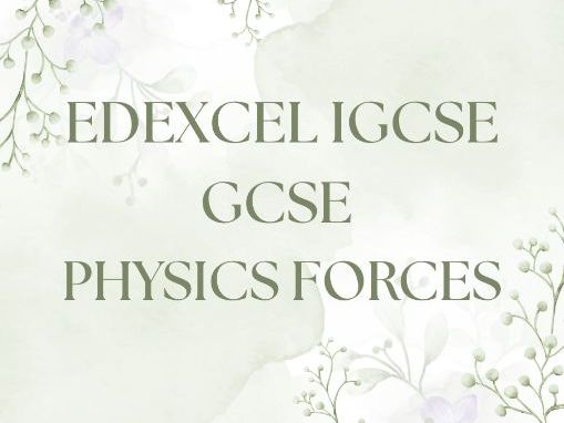 EDEXCEL IGCSE PHYSICS FORCES