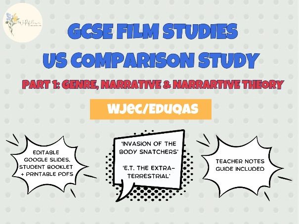 WJEC/Eduqas GCSE Film Studies: Body Snatches & E.T. | US Comparison Study | 13 Lessons